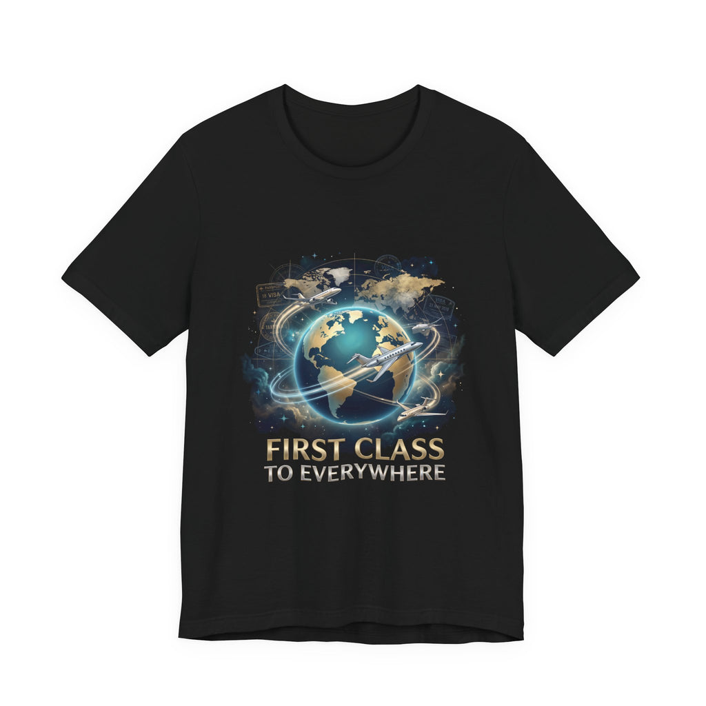 First Class to Everywhere T-Shirt