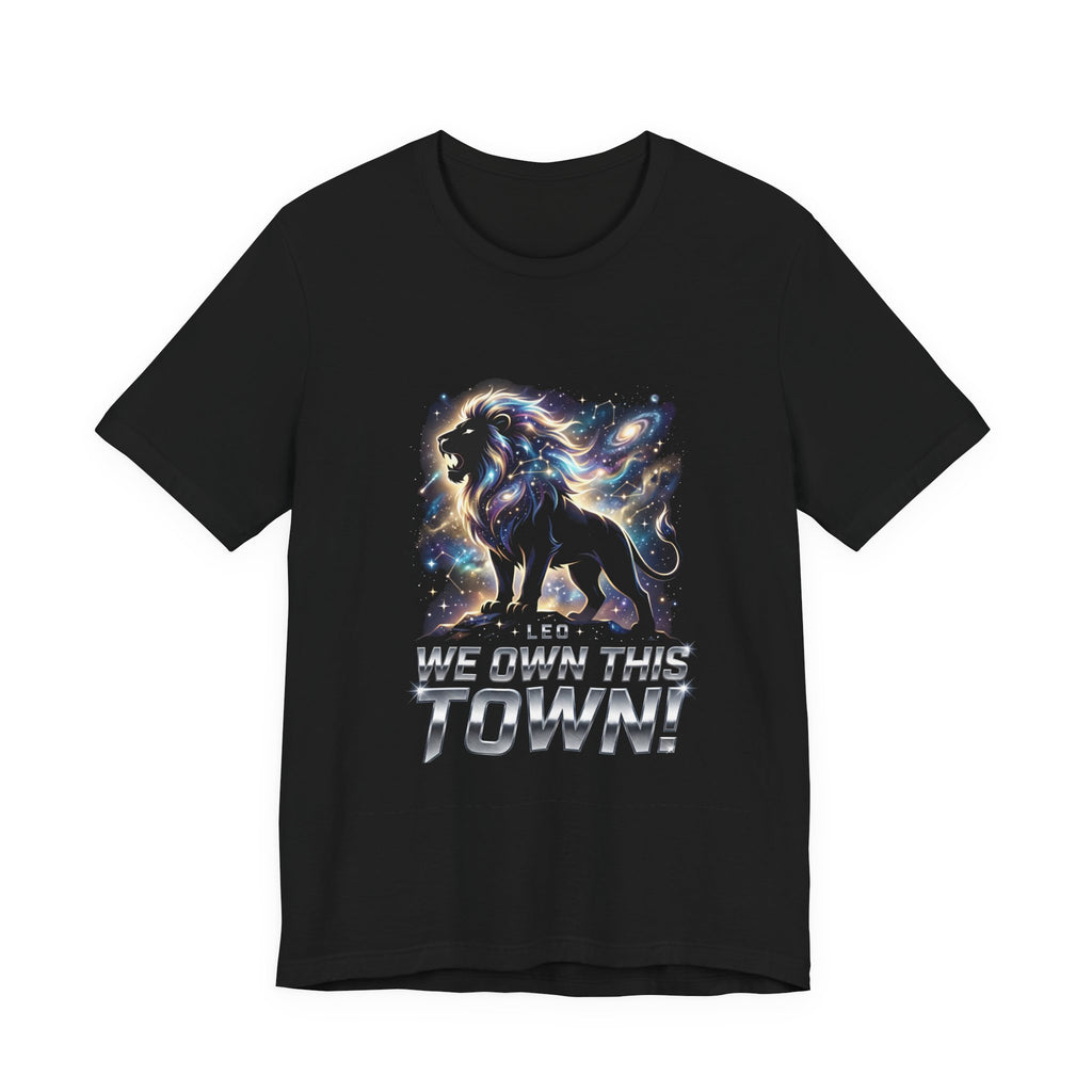 We Own This Town T-Shirt