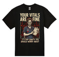 Your Vitals are Fine - Male T-shirt