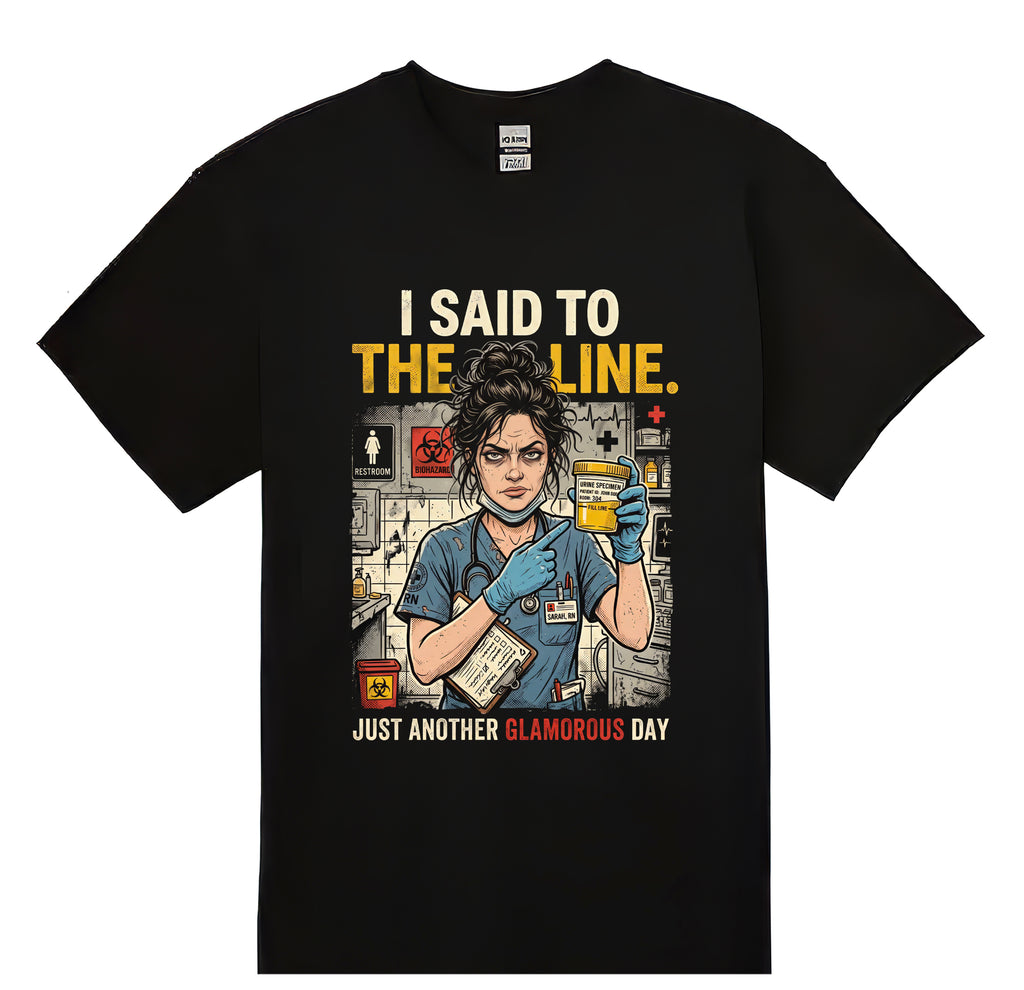 I said to the line T-shirt